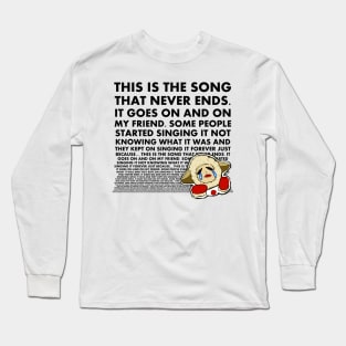 The Song That Never Ends Long Sleeve T-Shirt